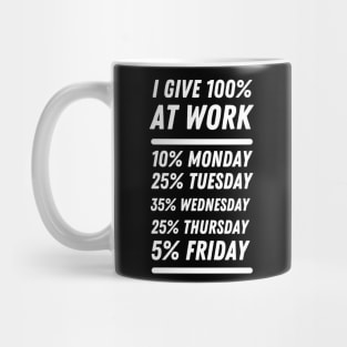 I give 100% at work Mug